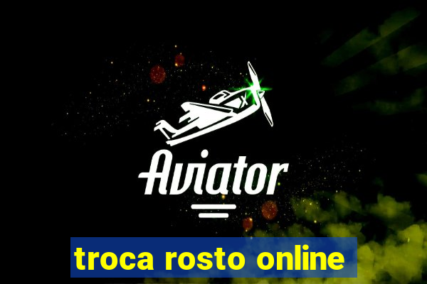 troca rosto online